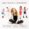 Janet Devlin & Jason Nevins - Outernet Song (Remix) - Single